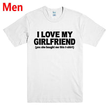 Load image into Gallery viewer, I LOVE MY GIRLFRIEND Letters Print Men t shirt Casual Funny tshirts For Man Top Tee Hipster Drop Ship BZ203-70